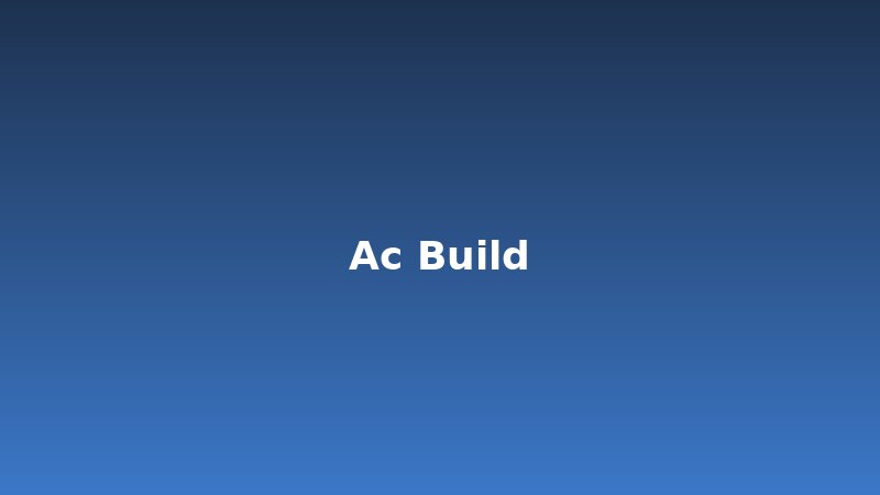 AC Build Guides