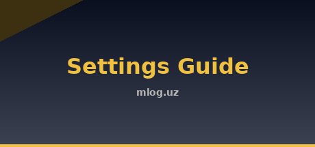 Settings Guide