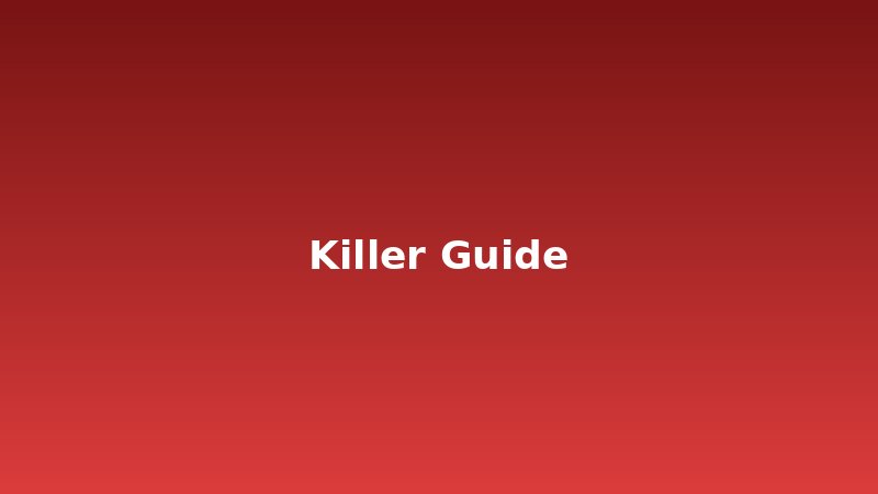 killer-guide