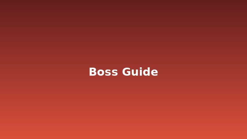 Boss Guides