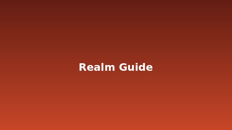 Realm Guide