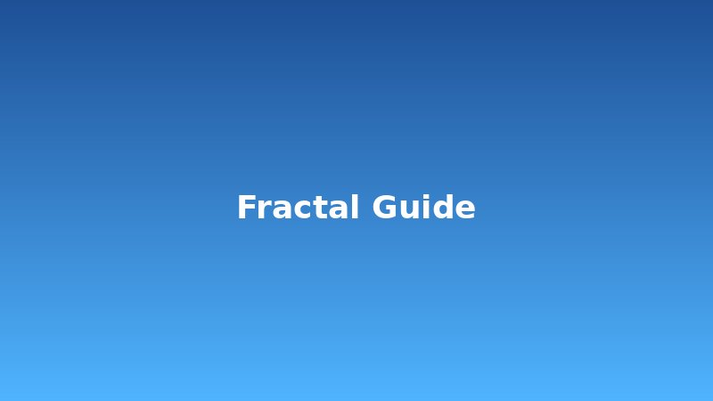 Fractal Guides