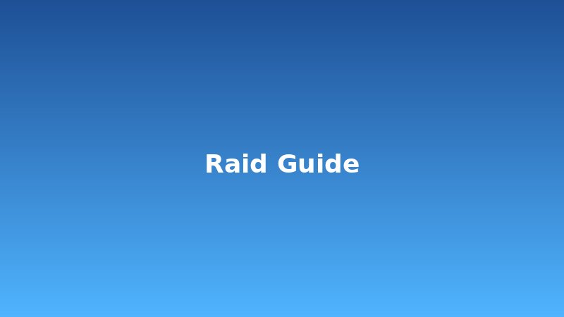 Raid Guides