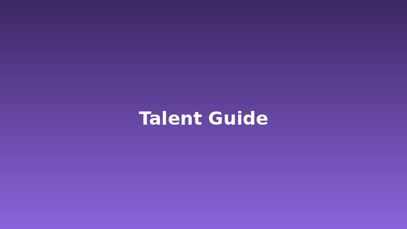 Talent Guide