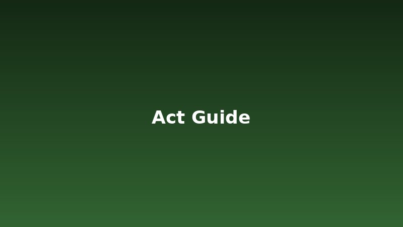 Act Guides