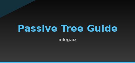 Passive Tree Guide