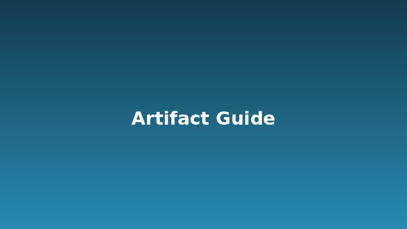 Artifact Guide