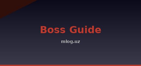 Boss Guide