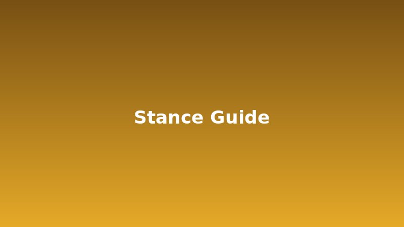 Stance Guides